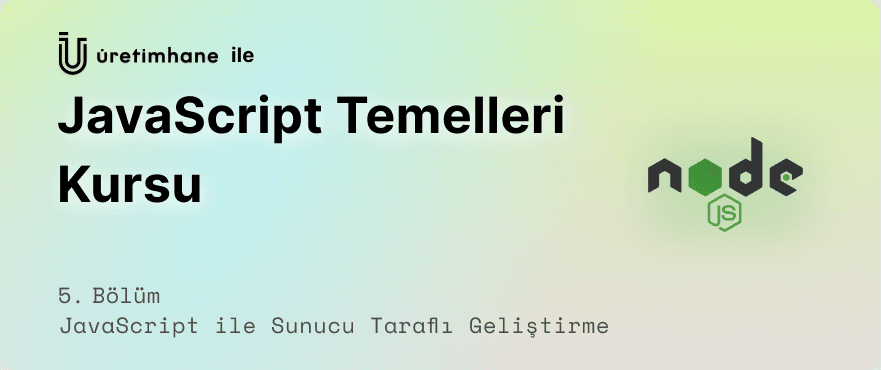 Cover Image for Node.js ile Tanışma: Web Uygulamaları ve API'lar Oluşturuyoruz