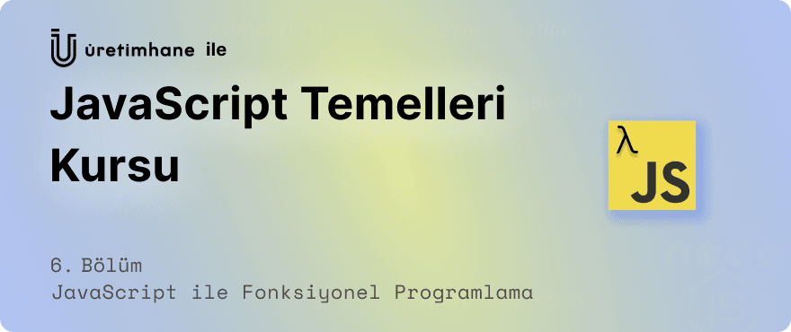 Cover Image for Javascript’in Fonksiyonel Doğası ile Tanışma: Saf Fonksiyonlar, Fonksiyon Kompozisyonu ve Fonksiyonel Kütüphaneler